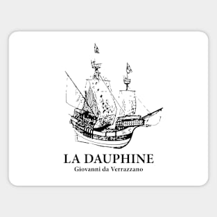 La Dauphine - Giovanni da Verrazzano Magnet